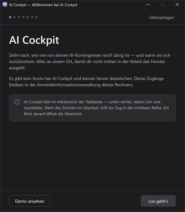 Die erste Seite des Einrichtungsassistenten unter Windows, dunkel: ein Willkommenstext, der Hinweis, dass AI Cockpit im Infobereich der Taskleiste lebt, und die Knöpfe Demo ansehen und Los geht’s